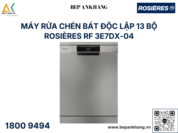 Máy Rửa Chén Độc Lập ROSIERES RF 3E7DX-04 - Nhập khẩu Thổ Nhĩ Kỳ